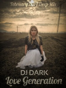 Dj Dark - Love Generation (February 2014 Deep Mix)